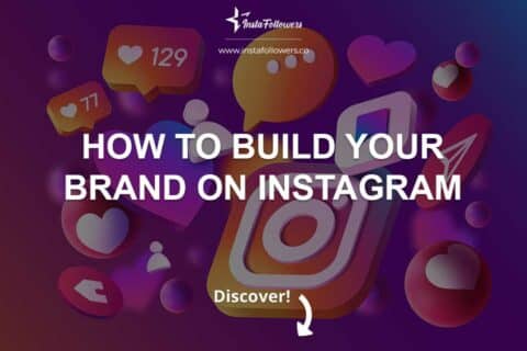 How to Build Your Brand on Instagram (2025)