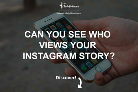 Can You See Who Views Your Instagram Story?