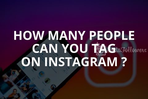 How Many People Can You Tag on Instagram (2025)