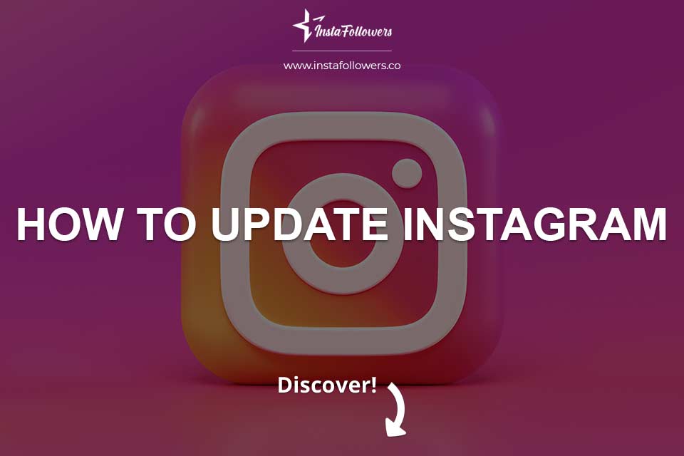 Update Ig How to Update Instagram (2026) | Famety