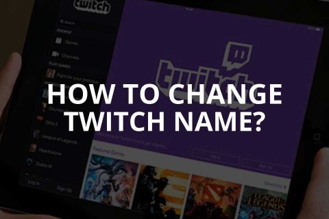 How to Change Twitch Name & Username Tips (2025)