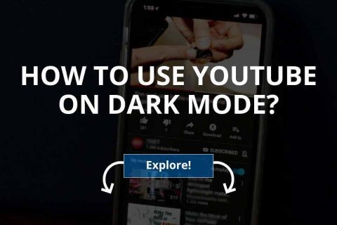 How to Use YouTube in Dark Mode? %%currentyear%%
