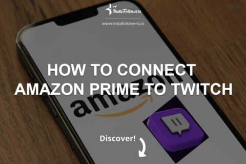 How to Connect Amazon Prime to Twitch (Step By Step)