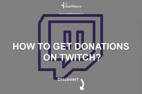 How to Get Donations on Twitch (%year%)