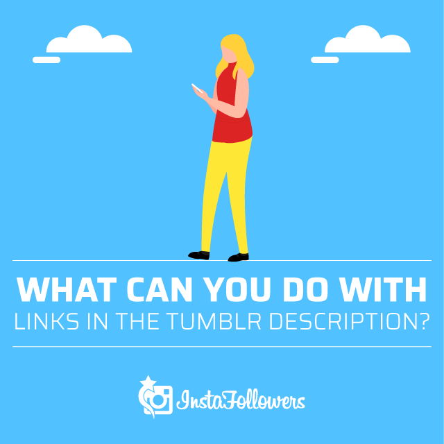 What Can You Do With Links in the Tumblr Description What Can You Do With Links in the Tumblr Description