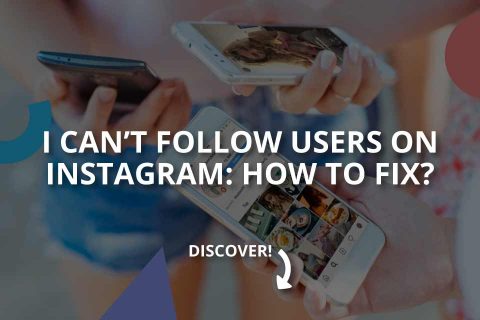I Can’t Follow Users on Instagram: How to Fix?