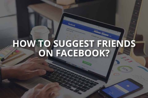 How to Suggest Friends on Facebook