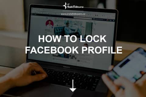 How to Lock Facebook Profile (Updated Method)