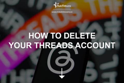 How to Delete Your Threads Account