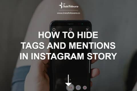 How to Hide Tags and Mentions In Instagram Story (Guide) 