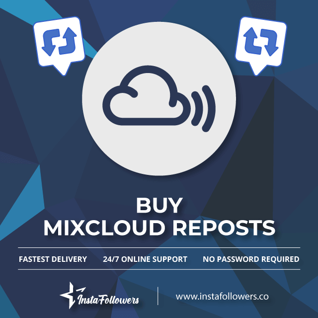 Why Should You Buy Mixcloud Reposts