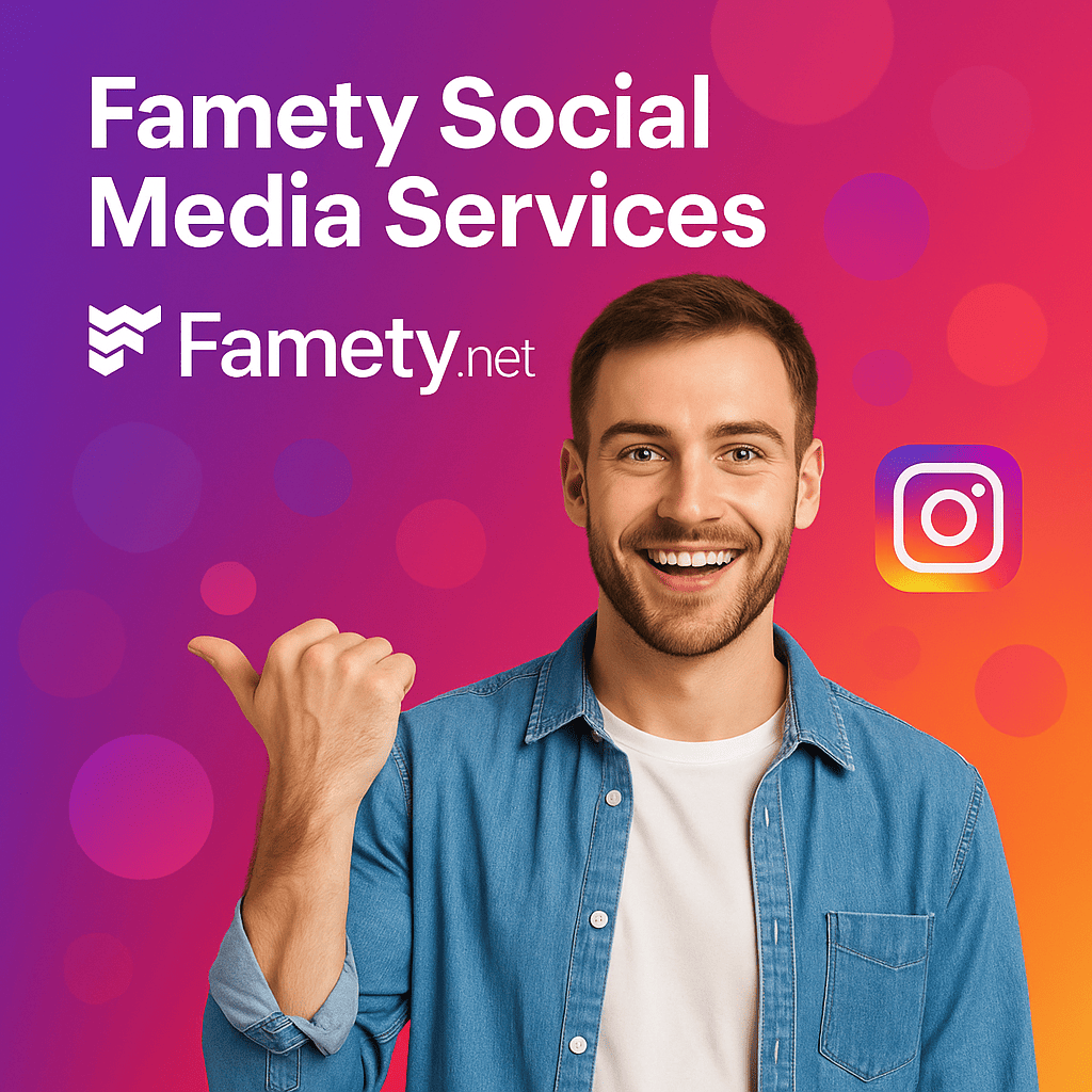 Famety Social Media Services