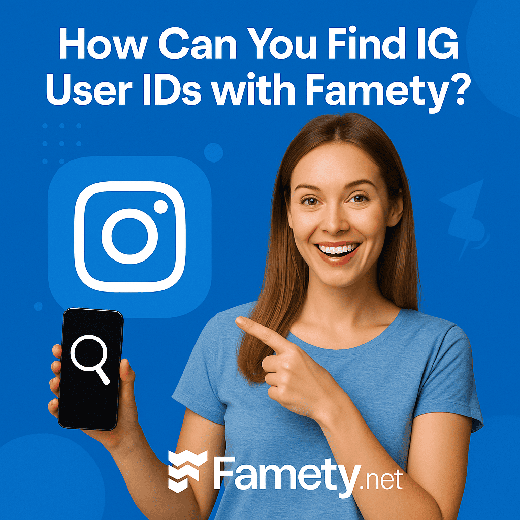 How to Find Instagram User ID with Famety