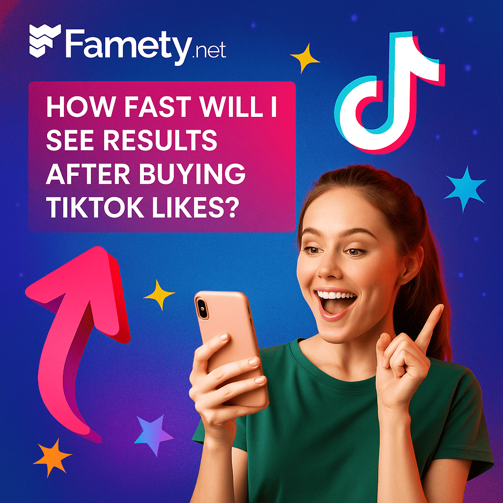 How Fast Will I See Results After Buying TikTok Likes?