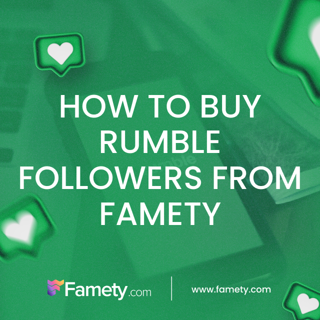 how to buy rumble followers from famety