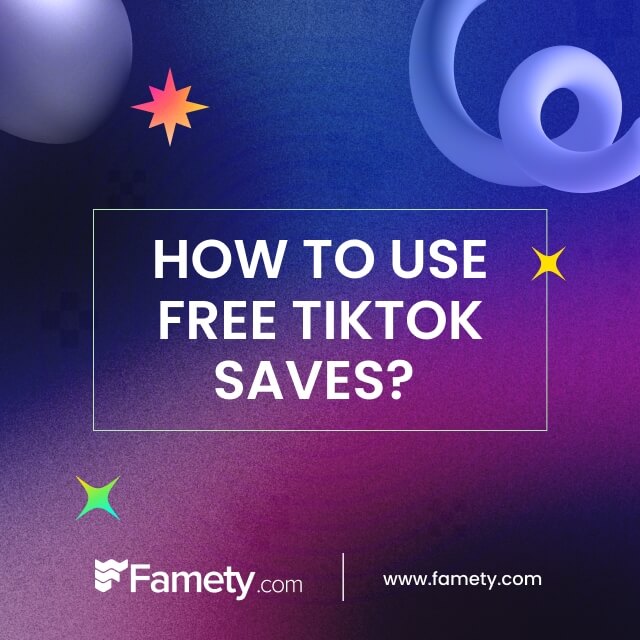How to Use Free TikTok Saves?