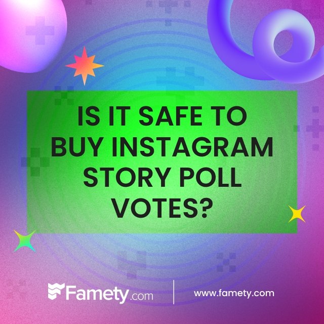 Is It Safe to Buy Instagram Story Poll Votes?