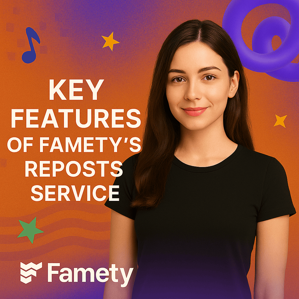 key features of famety's reposts service