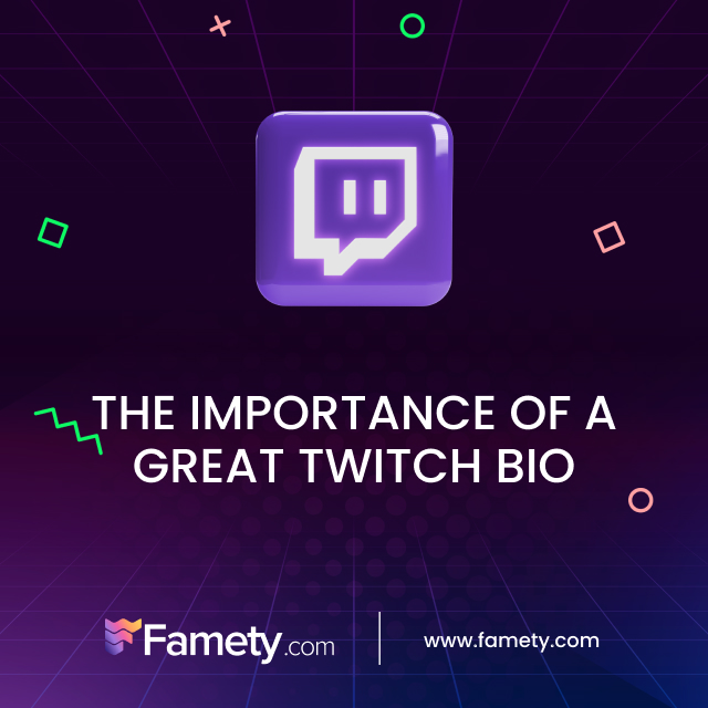 The Importance of a Great Twitch Bio