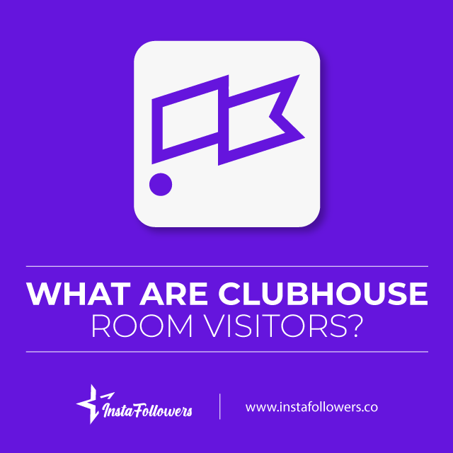 what are clubhouse room visitors