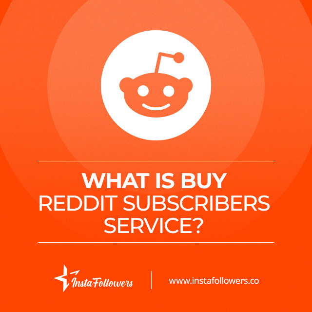 what is buy reddit subscribers service