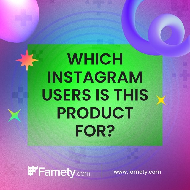 Which Instagram Users Is This Product For?