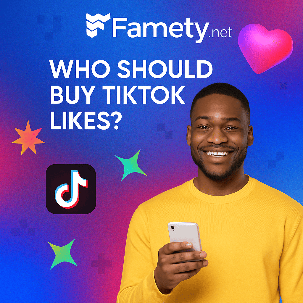 Who Should Buy TikTok Likes?