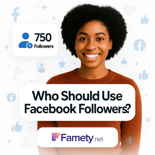Who Should Use Facebook Follower Services?
