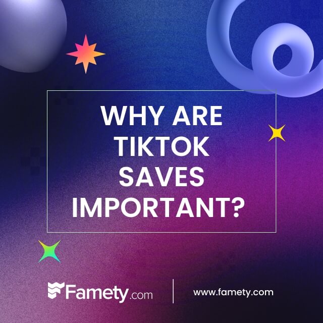 Why Are TikTok Saves Important?