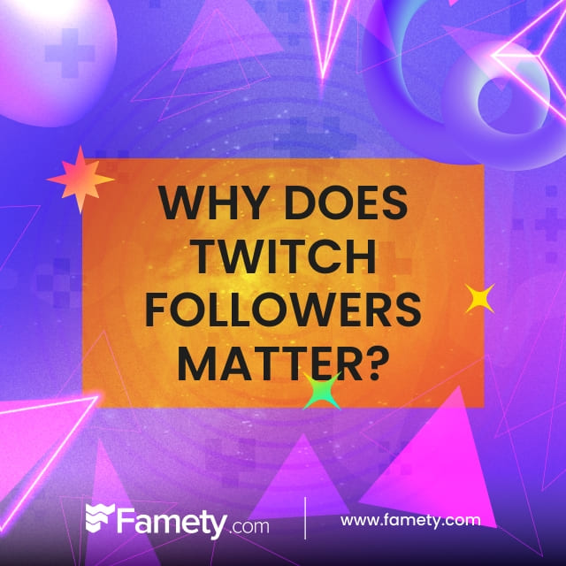 Buy Twitch Followers why does twitch followers matter